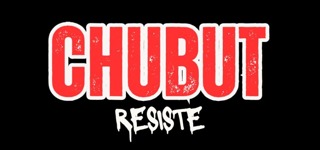 Chubut Resiste